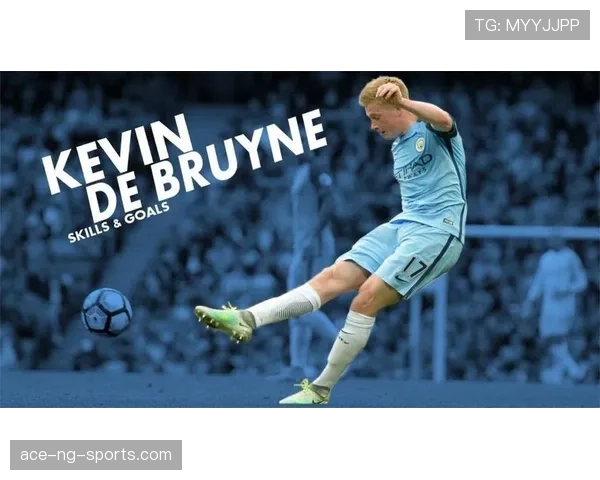 德布劳内切尔西受挫后如何重塑职业轨迹：早期生涯转折点解析